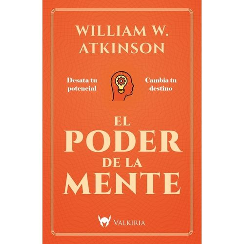 EL PODER DE LA MENTE - WILLIAM WALKER ATKINSON
