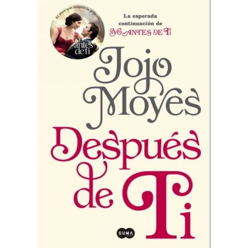 LIBRO DESPUES DE TI - ANTES DE TI 2 - JOJO MOYES