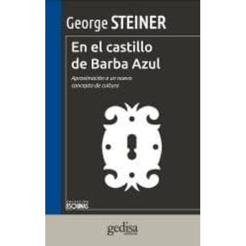 EN EL CASTILLO DE BARBA AZUL - GEORGE STEINER