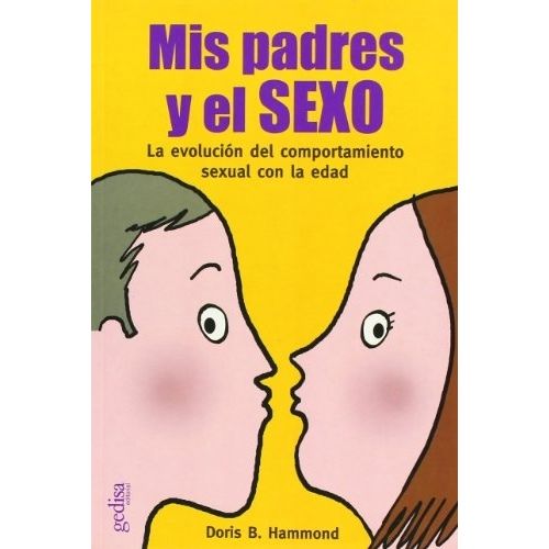MIS PADRES Y EL SEXO - DORIS B. HAMMOND MIS PADRES Y EL SEXO - DORIS B. HAMMOND