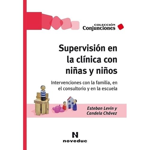 SUPERVISION EN LA CLINICA CON NIÑAS Y NIÑOS - ESTEBAN LEVIN