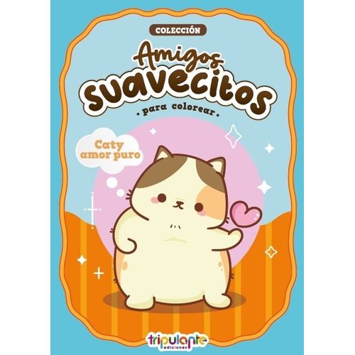 CATY AMOR PURO - AMIGOS SUAVECITOS PARA COLOREAR