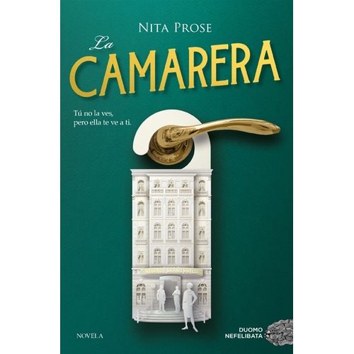 LA CAMARERA - TU NO LA VES PERO ELLA TE VE A TI - NITA PROSA