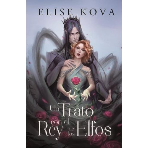UN TRATO CON EL REY DE LOS ELFOS - ELISE KOVA