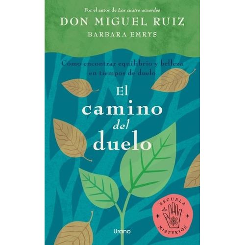 EL CAMINO DEL DUELO - DON MIGUEL RUIZ - BARBARA EMRYS