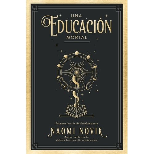 UNA EDUCACION MORTAL - NAOMI NOVIK