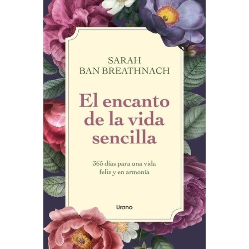 EL ENCANTO DE LA VIDA SENCILLA - SARAH BAN BREATHNACH