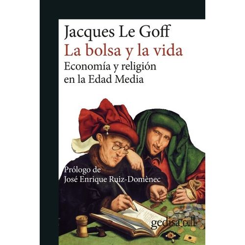 LA BOLSA Y LA VIDA - ECONOMIA Y RELIGION EN LA EDAD MEDIA -