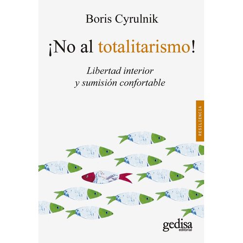NO AL TOTALITARISMO! - BORIS CYRULNIK