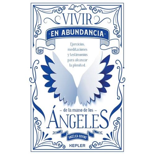 VIVIR EN ABUNDANCIA DE LA MANO DE LOS ANGELES