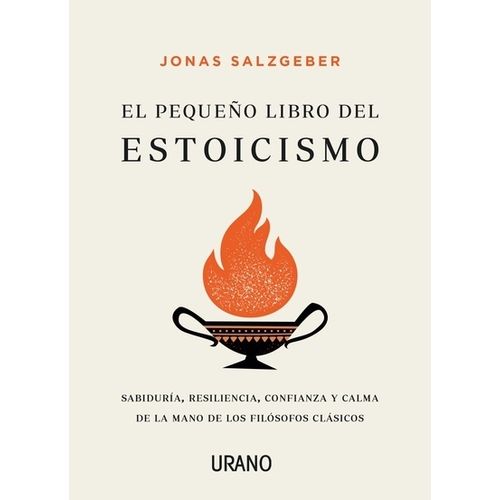 EL PEQUEÑO LIBRO DEL ESTOICISMO - JONAS SALZGEBER