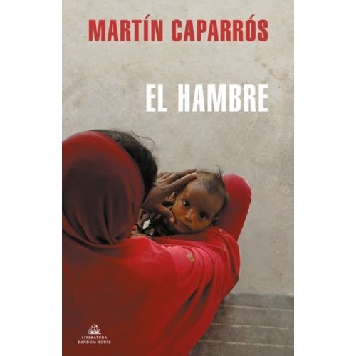 LIBRO EL HAMBRE - MARTIN CAPARROS
