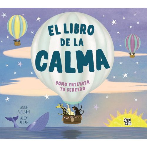EL LIBRO DE LA CALMA - ALEX ALLAN - ANNE WILSON