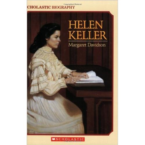 HELEN KELLER - SCHOLASTIC BIOGRAPHY