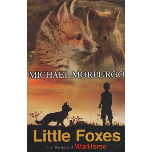LITTLE FOXES - MICHAEL MORPURGO
