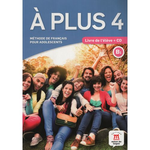 A PLUS 4 B1 - LIVRE DE L'ELEVE