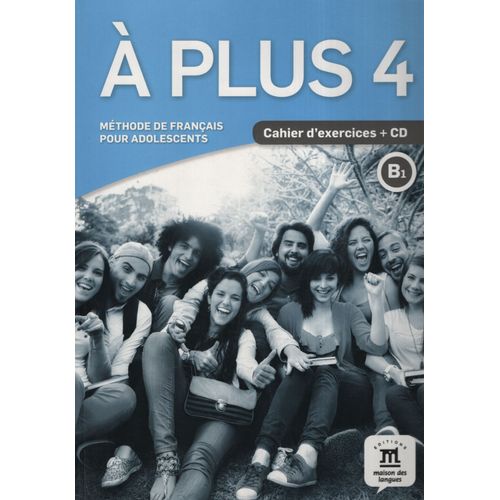 A PLUS 4 B1 - CAHIER D'EXERCICES