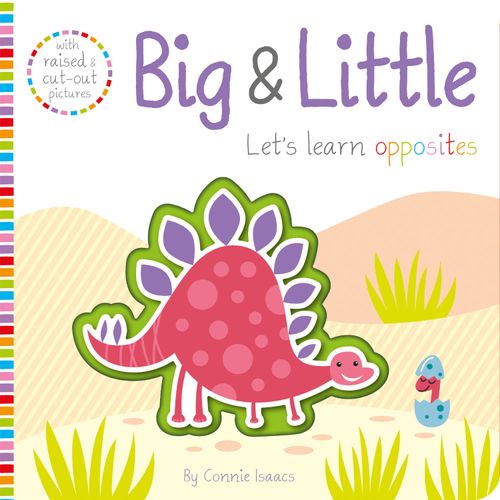 BIG & LITTLE - LET'S LEARN OPPOSITES - BOARD BOOK BIG & LITTLE - LET'S LEARN OPPOSITES - BOARD BOOK