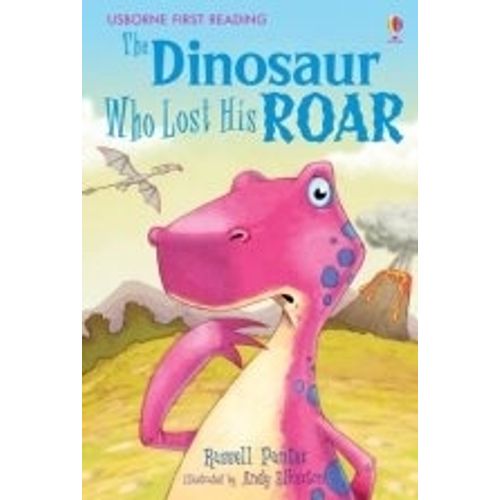 DINOSAUR WHO LOST HIS ROAR - USBORNE FIRST READING 3