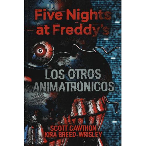 LOS OTROS ANIMATRONICOS - FIVE NIGHTS AT FREDDY'S 2