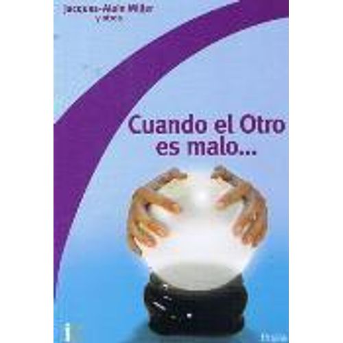 CUANDO EL OTRO ES MALO...