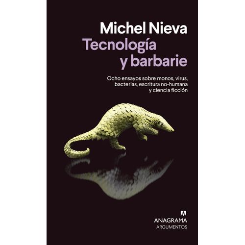 TECNOLOGIA Y BARBARIE - MICHEL NIEVA