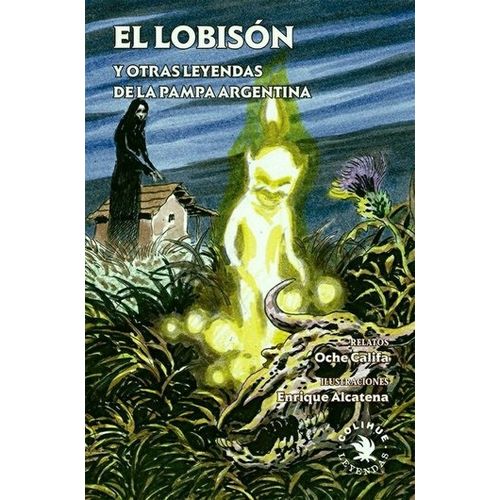 EL LOBISON Y OTRAS LEYENDAS DE LA PAMPA ARGENTINA