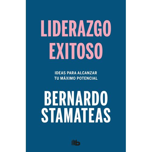 LIDERAZGO EXITOSO - BERNARDO STAMATEAS - EDICION DE BOLSILLO
