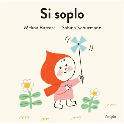 SI SOPLO - MELINA BARRERA - SABINA A. SCHURMANN