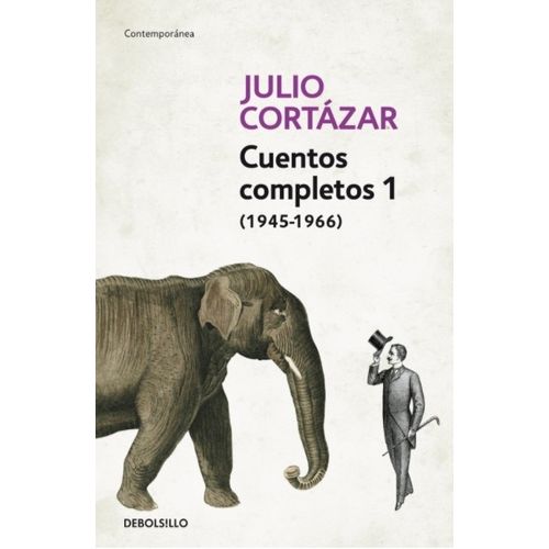 CUENTOS COMPLETOS 1 1945-1966 JULIO CORTAZAR