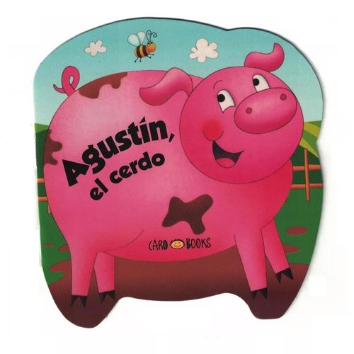 LIBRO AGUSTIN, EL CERDO - AMIGOS DE LA GRANJA