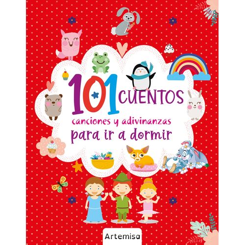 101 CUENTOS CANCIONES Y ADIVINANZAS PARA IR A DORMIR