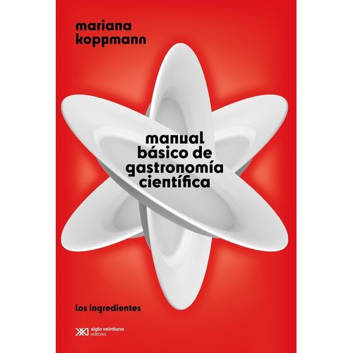 MANUAL BASICO DE GASTRONOMIA CIENTIFICA - CIENCIA QUE LADRA.