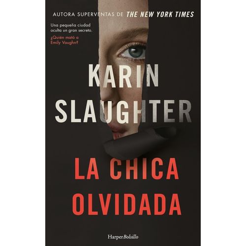 LA CHICA OLVIDADA - KARIN SLAUGHTER