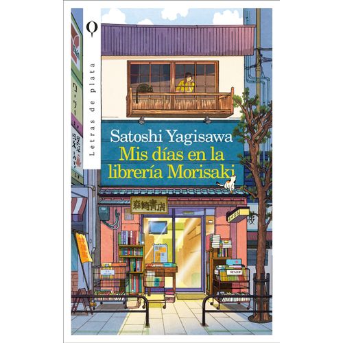 MIS DIAS EN LA LIBRERIA MORISAKI - SATOSHI YAGISAWA