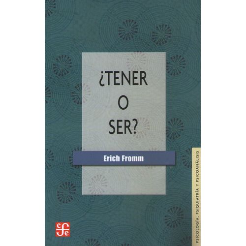 TENER O SER ? ERICH FROMM