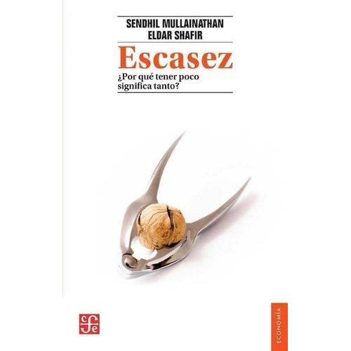 ESCASEZ - ¿POR QUE TENER POCO SIGNIFICA TANTO? - SENDHI MULL