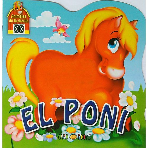 EL PONI - ANIMALES DE LA GRANJA EL PONI - ANIMALES DE LA GRANJA