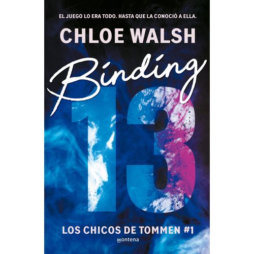 BINDING 13 - LOS CHICOS DE TOMMEN 1 - CHLOE WALSH