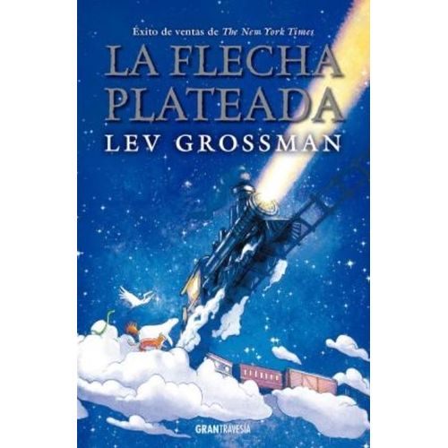 LIBRO LA FLECHA PLATEADA - LEV GROSSMAN