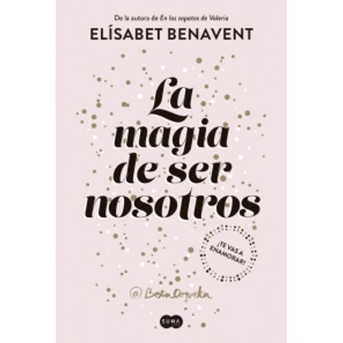 LA MAGIA DE SER NOSOTROS - SOFIA 2 - ELISABET BENAVENT