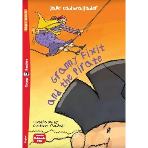 GRANNY FIXIT AND THE PIRATE - YOUNG HUB READERS 1 (BELOW A1)
