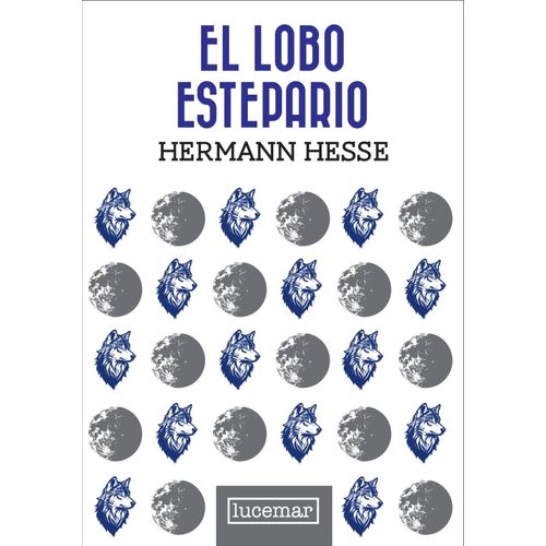 EL LOBO ESTEPARIO - HERMANN HESSE