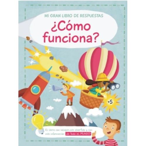 COMO FUNCIONA? - MI GRAN LIBRO DE RESPUESTAS COMO FUNCIONA? - MI GRAN LIBRO DE RESPUESTAS