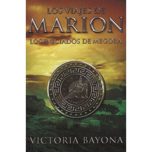 LOS INICIADOS DE MEGORA - LOS VIAJES DE MARION 2