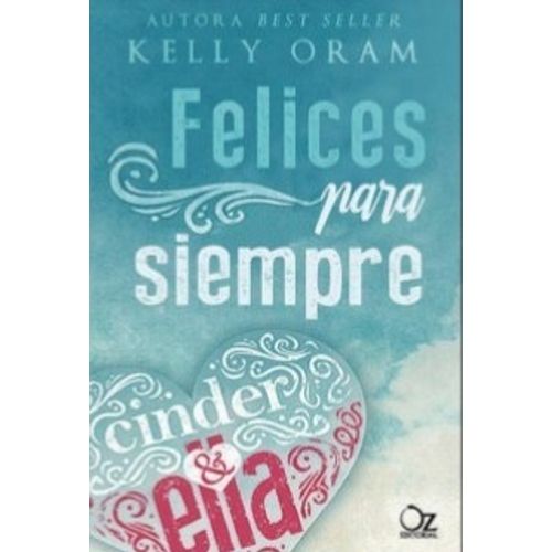 FELICES PARA SIEMPRE - CINDER & ELLA 2