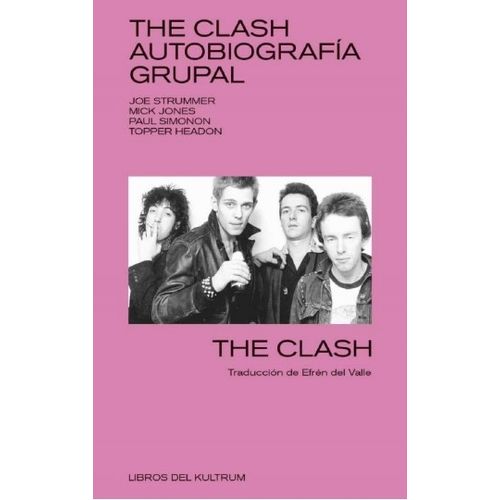 THE CLASH - AUTOBIOGRAFIA GRUPAL