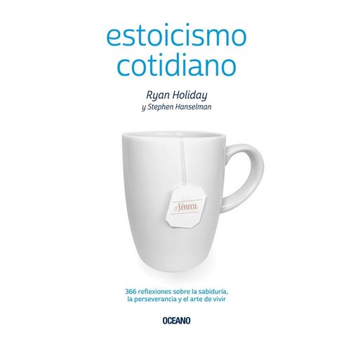 ESTOICISMO COTIDIANO - RYAN HOLIDAY - STEPHEN HANSELMAN