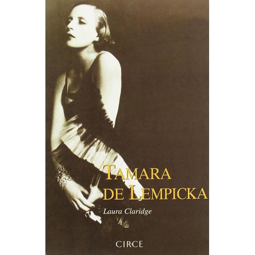 TAMARA DE LEMPICKA - LAURA CLARIDGE