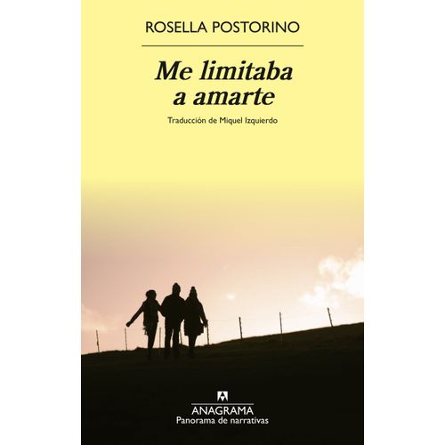 ME LIMITABA A AMARTE - ROSELLA POSTORINO